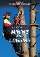 A_career_in_mining_and_logging