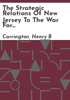 The_strategic_relations_of_New_Jersey_to_the_war_for_American_independence