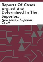 Reports_of_cases_argued_and_determined_in_the_Superior_Court__Appellate_Division__Chancery_Division__Law_Division______Courts_of_the_State_of_New_Jersey