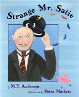Strange_Mr__Satie___by_M_T__Anderson___illustrated_by_Petra_Mathers