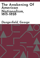 The_awakening_of_American_nationalism__1815-1828