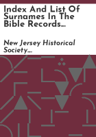 Index_and_list_of_surnames_in_the_bible_records_collection_of_the_Library_of_the_New_Jersey_Historical_Society