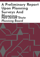 A_preliminary_report_upon_planning_surveys_and_planning_studies_for_the_state_of_New_Jersey