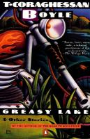 Greasy_Lake_and_other_stories